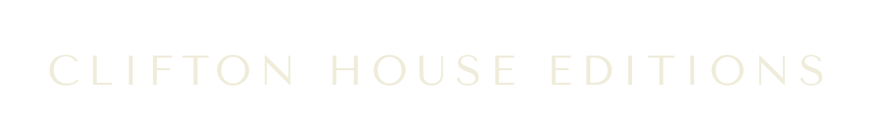 CLIFTON HOUSE EDITIONS 