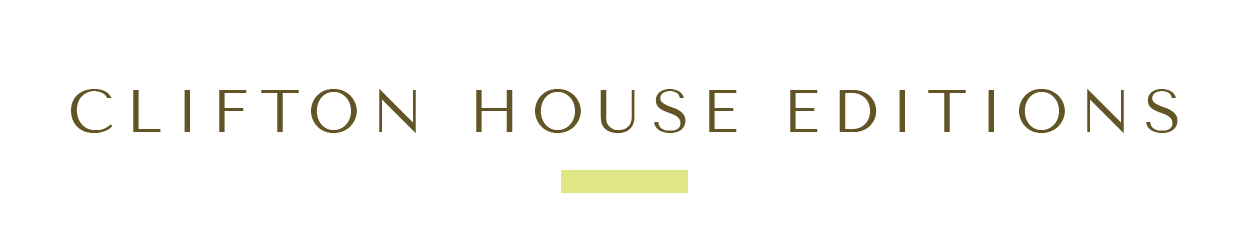 CLIFTON HOUSE EDITIONS 